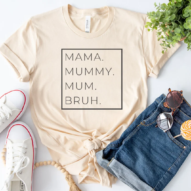 Mama, Mummy, Bruh Womens T-Shirt Relaxed Men's Beach