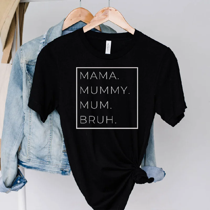 Mama, Mummy, Bruh Womens T-Shirt Confident Men's High